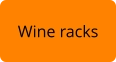 Wine racks